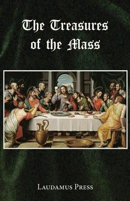 Treasures of the Mass by Press, Laudamus
