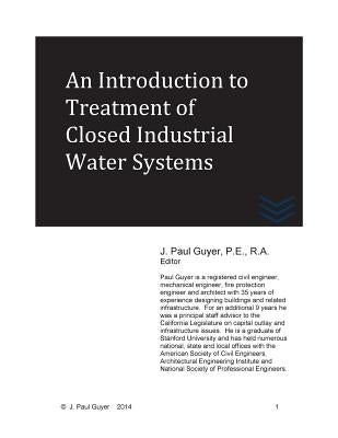 An Introduction to Treatment of Closed Industrial Water Systems by Guyer, J. Paul