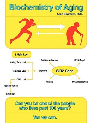Biochemistry of Aging: Wellness and Longevity by Elsersawi, Ph. D. Amin