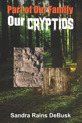 Part of Our Family, Our Cryptids by Rains Debusk, Sandra