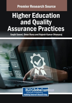Higher Education and Quality Assurance Practices by Saeed, Saqib