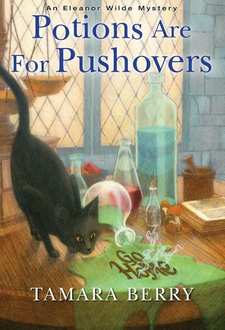 Potions Are for Pushovers by Berry, Tamara