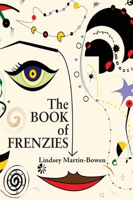 The Book of Frenzies by Martin-Bowen, Lindsey