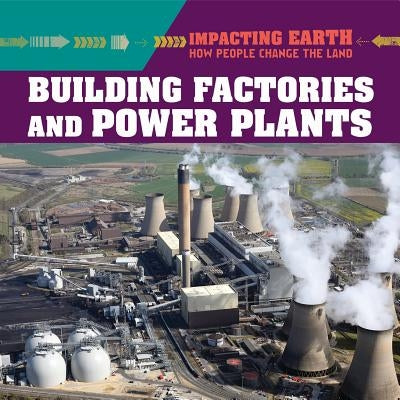 Building Factories and Power Plants by Krajnik, Elizabeth