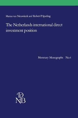 The Netherlands International Direct Investment Position by Van Nieuwkerk, M.