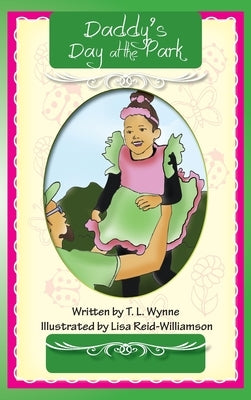Daddy's Day at the Park by Wynne, T. L.