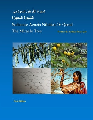 Sudanese Acacia Nilotica Or Qarad by Ajab, Fathiya