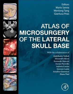 Atlas of Microsurgery of the Lateral Skull Base by Sanna, Mario