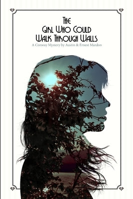 The Girl Who Could Walk Through Walls by Mardon, Austin