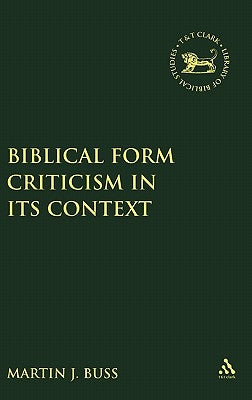 Biblical Form Criticism in Its Context by Buss, Martin J.