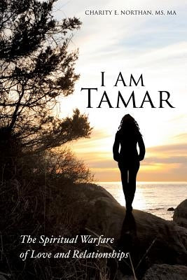 I Am Tamar by Northan, Ma Charity E.