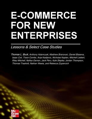 E-Commerce for New Enterprises: Lessons & Select Case Studies by Mitchell, Riley