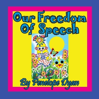 Our Freedom of Speech by Dyan, Penelope