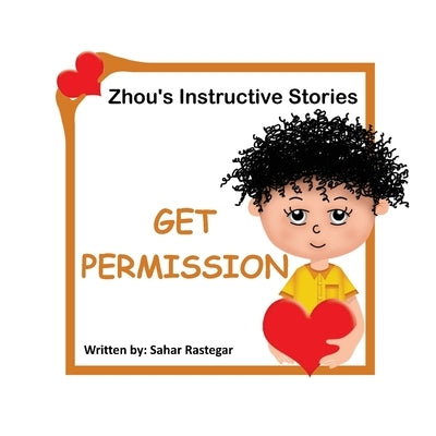 Get Permission: Zhou's Instructive Stories by Rastegar, Sahar