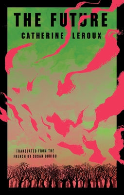 The Future by LeRoux, Catherine