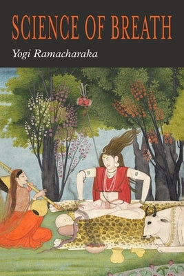 The Science of Breath by Ramacharaka, Yogi