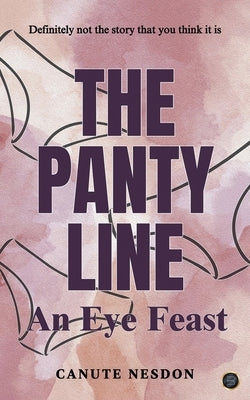 The Panty Line: An Eye Feast by Nesdon, Canute