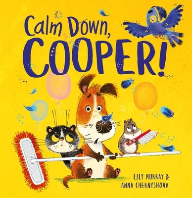 Calm Down, Cooper! by Murray, Lily
