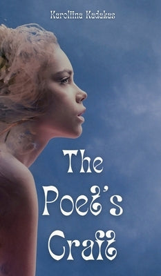 The Poet's Craft by Kadakas, Karoliina
