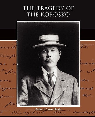 The Tragedy of the Korosko by Doyle, Arthur Conan