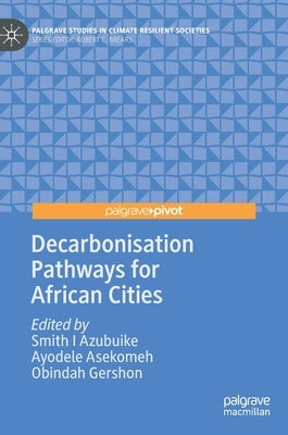 Decarbonisation Pathways for African Cities by Azubuike, Smith I.
