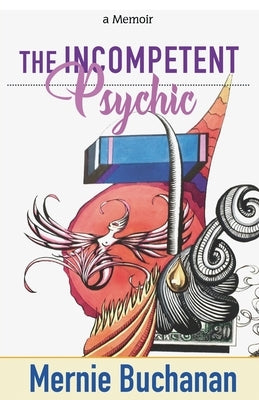 The Incompetent Psychic by Buchanan, Mernie