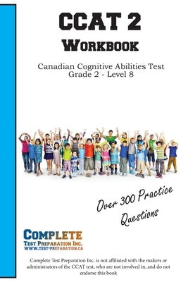 CCAT 2 Workbook: Canadian Cognitive Abilities Test - Grade 2 - Level 8 by Complete Test Preparation Inc
