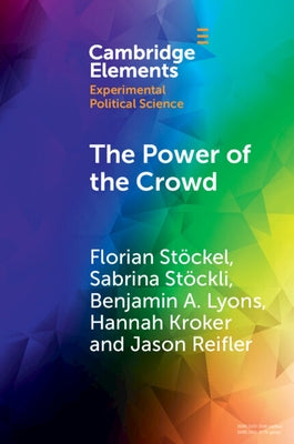 The Power of the Crowd: How the Public Can Both Spoil and Improve Social Media as a Source of Information by Stöckel, Florian