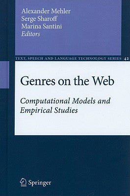 Genres on the Web: Computational Models and Empirical Studies by Mehler, Alexander