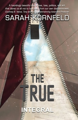 The True by Kornfeld, Sarah