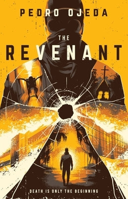 The Revenant by Ojeda, Pedro A.