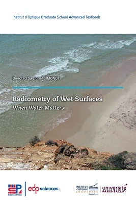 Radiometry of Wet Surfaces: When Water Matters by Simonot, Lionel