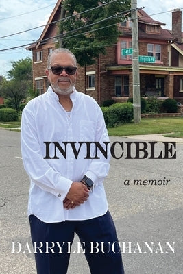 Invincible: a memoir by Buchanan, Darryle