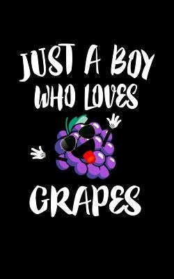 Just A Boy Who Loves Grapes: Animal Nature Collection by Marcus, Marko