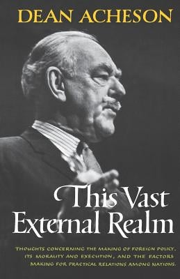 This Vast External Realm by Acheson, Dean