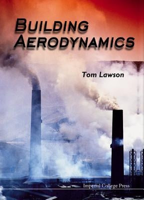 Building Aerodynamics by Lawson, Tom