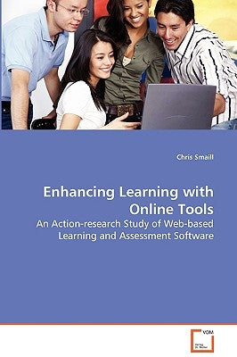 Enhancing Learning with Online Tools by Smaill, Chris
