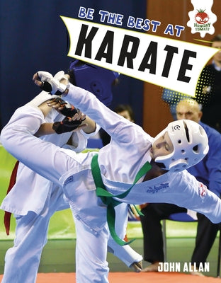 Be the Best at Karate by Allan, John