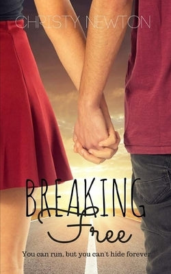 Breaking Free by Newton, Christy