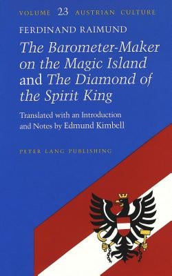 «The Barometer-Maker on the Magic Island» and «The Diamond of the Spirit King»: Translated with an Introduction and Notes by Edmund Kimbell by Zohn, Judith
