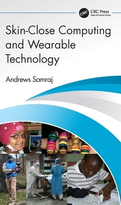 Skin-Close Computing and Wearable Technology by Samraj, Andrews