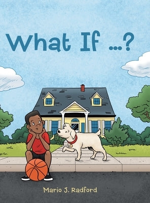 What If ...? by Radford, Mario J.