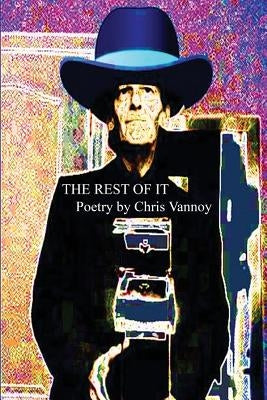 The Rest Of It by Vannoy, Chris