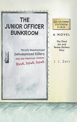 The Junior Officer Bunkroom: The Third Jon and Teresa Zachery Story by Zerr, J. J.