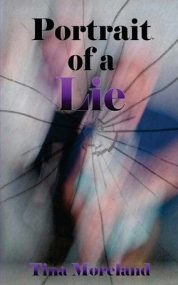 Portrait of a Lie by Moreland, Tina