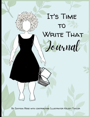 Time to Write That Journal by Rene, Sayyida