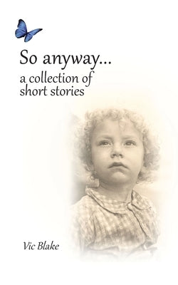 So anyway... by Blake, Vic