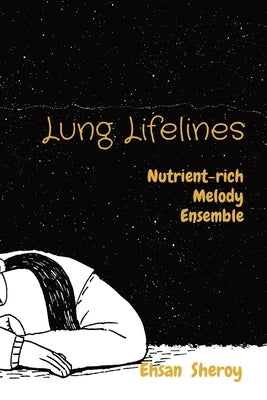 Lung Lifelines: Nutrient-rich Melody Ensemble by Sheroy, Ehsan