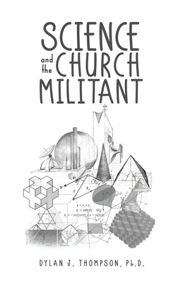 Science and the Church Militant by Thompson, Dylan