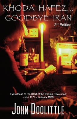 Khoda Hafez... Goodbye Iran by Doolittle, John